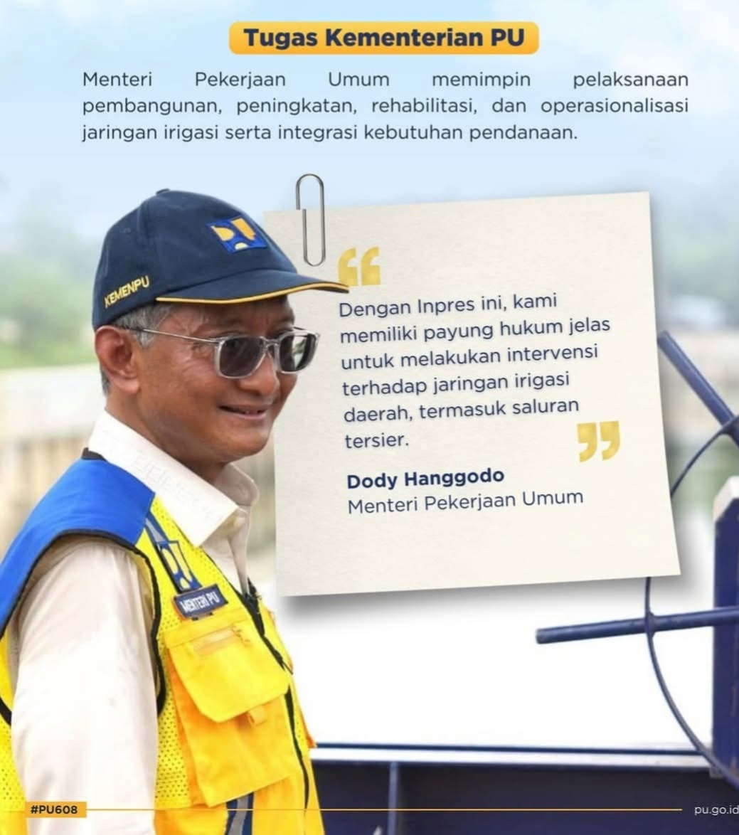 Menteri PU Dody Siap Menjalankan Infrastruktur Irigasi Sebagai Strategi Memperkuat Ketahanan Pangan Nasional.